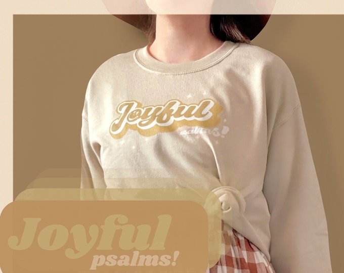 Featured listing image: JOYFUL PSALMS | Christian Sweatshirt
