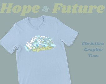 HOPE AND FUTURE | Christian Tee