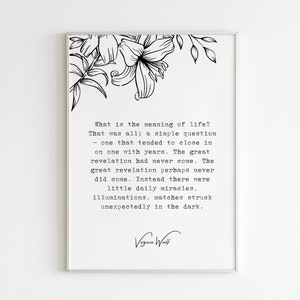 Virginia Woolf, &quot;What is the meaning of life? That was all; a simple question...&quot;, Digital Art Print, Poem Quotes