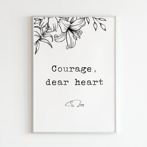 C.S. Lewis, "Courage, dear heart ", Digital Download, Quotes and Poems