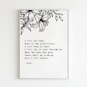 Litany Against Fear - Dune, Frank Herbert &quot;I will not fear. Fear is the mind-killer.&quot; || Digital Art Quote Print