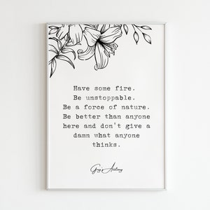 Christina Yang Grey&#39;s Anatomy, &quot;Have some fire. Be unstoppable. Be a force of nature...&quot;, Digital Art Print, Poem Quotes