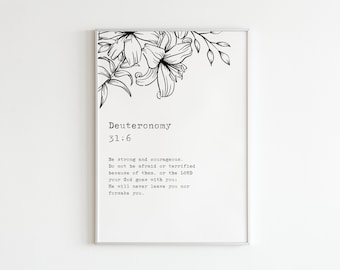Deuteronomy 31:6 NIV "Be strong and courageous." Digital Print / Bible Verse Wall Art / Scripture Quote Print / Christian Decor