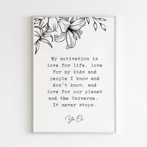 Yoko Ono - &quot;My motivation is love for life, love for my kids..&quot;, Digital Art Print, Poem Gift Quotes