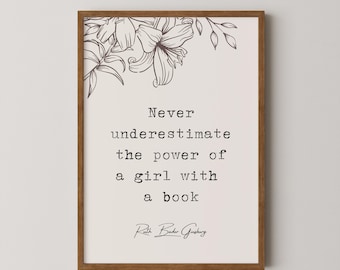 Ruth Bader Ginsburg - "Never underestimate the power of a girl with a book." Inspirational gifts for homes, Wall Art, Motivational Quotes