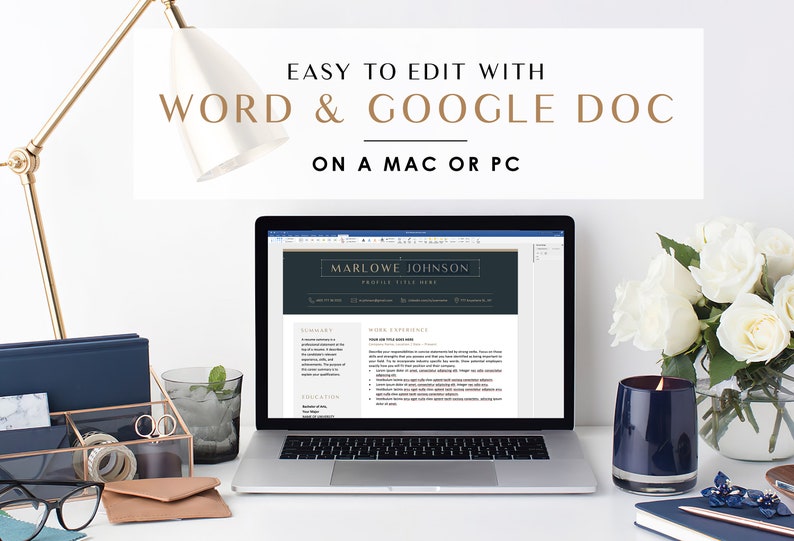 May include: A laptop displaying a resume template with the text "EASY TO EDIT WITH WORD & GOOGLE DOC ON A MAC OR PC." The scene includes a gold desk lamp, a bouquet of white roses, and office supplies.