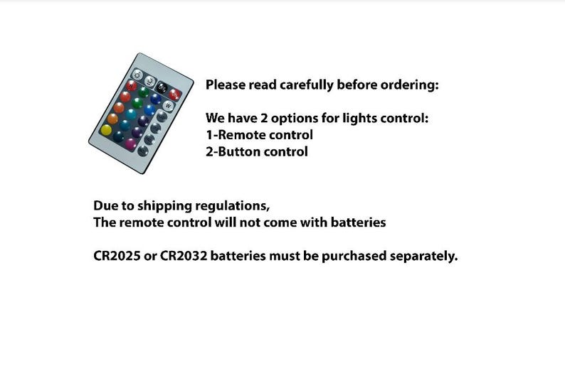May include: A silver remote control with multiple colored buttons. Text on the image reads: "Please read carefully before ordering: We have 2 options for lights control: 1-Remote control 2-Button control. The remote control will not come with batteries."