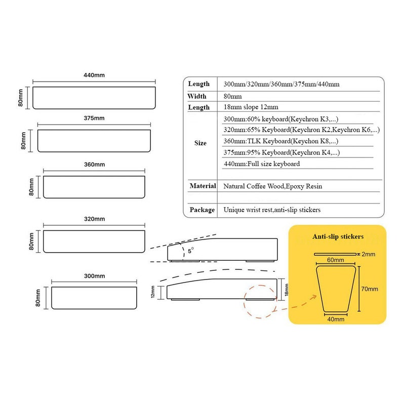 May include: Diagram of keyboard wrist rests in various sizes, including 300mm, 320mm, 360mm, 375mm, and 440mm lengths. The width is 80mm. Made of natural coffee wood and epoxy resin. Includes anti-slip stickers.