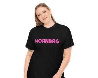 T-shirt hornbag, chemise de citation Kath et Kim, chemise hornbag Kath et Kim, t-shirt drôle Kath et Kim, chemise cornée, humour télévisé australien, comédie télévisée