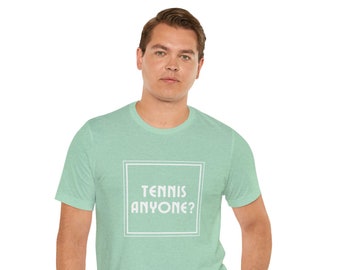 Tennis anyone t-shirt, Tennis tee, Tennis player gift, Tennis lover, Tennis Mom gift, Tennis player gift ideas, tennis outfit, Summer tee