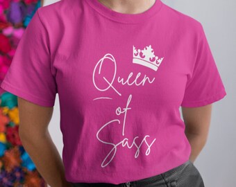 Sassy t-shirt, Queen of Sass shirt, Colorful sassy t-shirt,  Mouthy Mom shirt, Attitude shirt,  Cute sassy gift, Mouthy shirt, Cheeky shirt