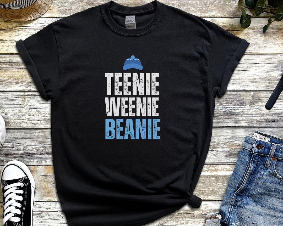 It's a Teenie Weenie Beanie, Jimmy Fallon Tonight Show Inspired Shirt