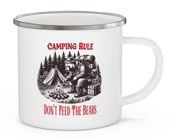 Enamel Camping Mug: Don't Feed the Bears - Nature Lover Gift