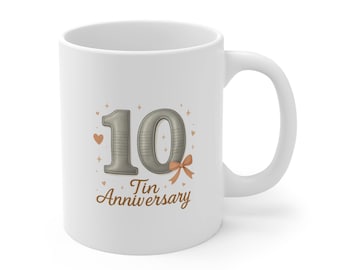 10th Anniversary Coffee Mug: Tin Wedding Gift, Special Couple Present