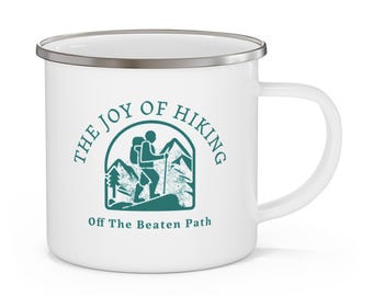Enamel Hiking Mug: The Joy of Hiking Outdoor Adventure, Nature Lover Gift