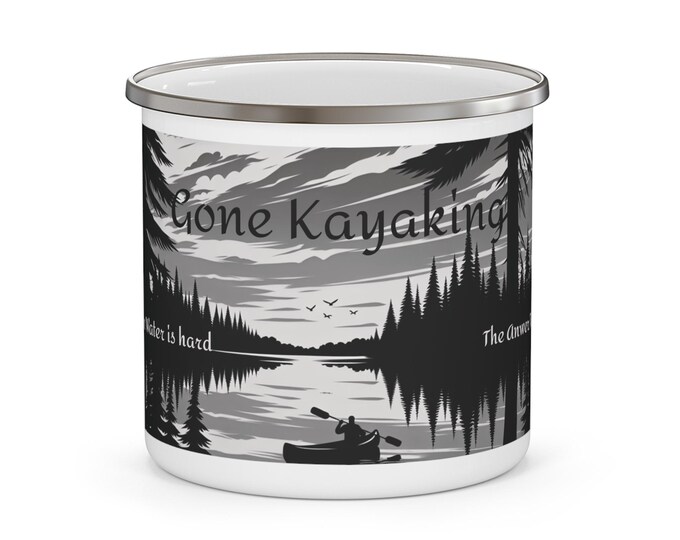 12 oz Enamel Kayaking Mug, Kayaker Gone Kayaking, Outdoor Adventure Mug, Lake Coffee Mug, Water Sports Enthusiast Gift