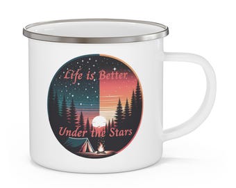 Enamel Camping Mug, Life Is Better Under The Stars, Rustic Camping Cup, Wilderness Campfire Mug, Camping Coffee Mug