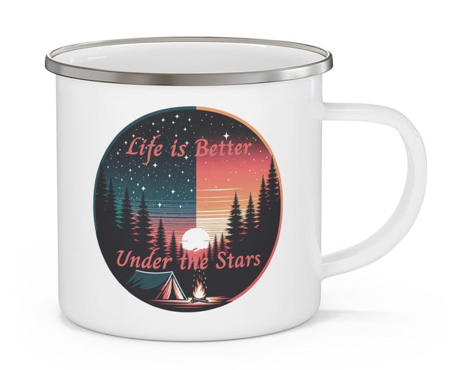 Enamel Camping Mug, Life Is Better Under The Stars, Rustic Camping Cup, Wilderness Campfire Mug, Camping Coffee Mug