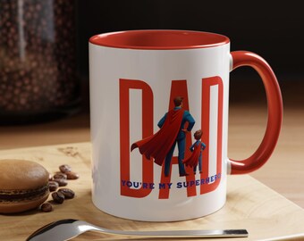 Father's Day Accent Mug, Dad You're My Superhero, Father's Day Gift, Coffee Cup, Dad Birthday Present, Ceramic Mug, Inspirational Quote Mug