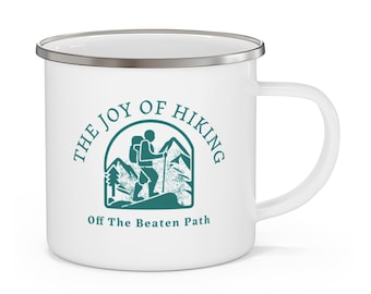12oz Enamel Mug, The Joy of Hiking Off the Beaten Path, Camping Cup, Adventure Outdoors, Nature Lover Gift, Campfire Mug