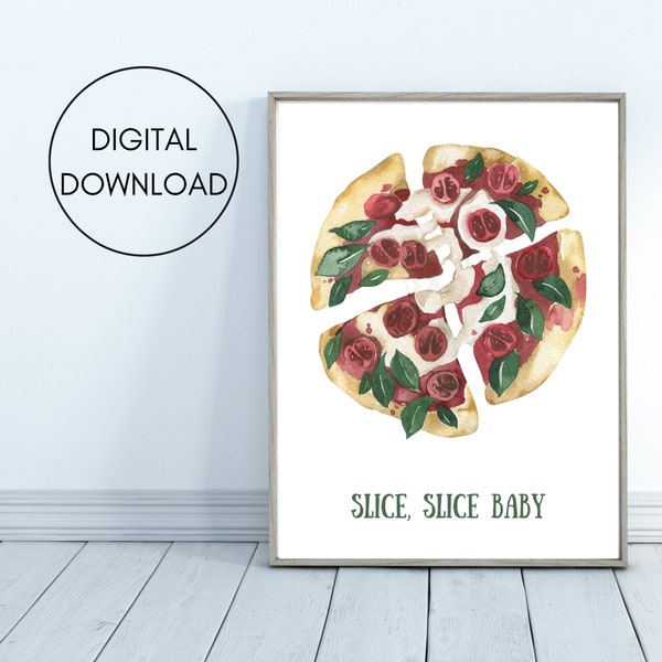 Slice, slice baby digital wall art print, vegan plant-based pizza instant download, funny quote, watercolour illustration