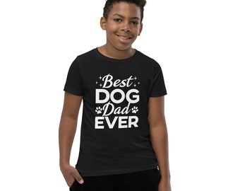 Best Dog Dad Ever Youth Short Sleeve T-Shirt