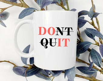 Don't Quit Svg Png, Inspirational Svg, Positive Quote Svg, Manifestation Svg, Motivational Svg, Self Love Svg