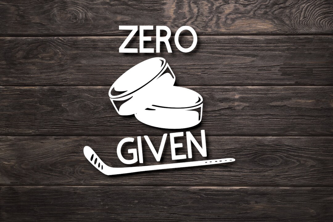 Zero Pucks Given Vinyl Decal, Hockey Sticker, Funny Decal, Mug Sticker, Beer Glass Decal