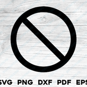 May include: A black and white prohibition sign with a diagonal line through a circle. The sign is a common symbol for "no" or "not allowed".