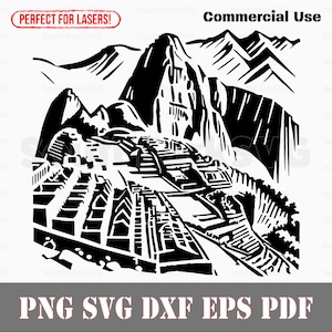 May include: Black and white illustration of Machu Picchu, featuring the ancient city nestled in the mountains. The image includes the text "Commercial Use" and "Perfect for Lasers!" at the top, and "PNG SVG DXF EPS PDF" at the bottom.