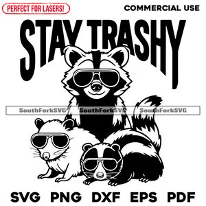 Raton laveur, opossum, mouffette Stay Trashy svg png dxf eps pdf conception graphique vectorielle coupe impression colorant sub laser graver fichier numérique cnc usage commercial