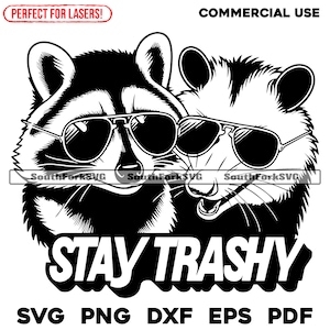 Guaxinim e Possum Stay Trashy svg png dxf eps pdf | design gráfico vetorial corte impressão corante sub laser gravar arquivos digitais cnc uso comercial