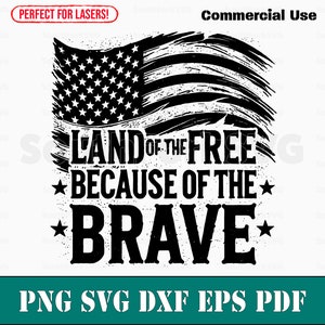 Land of the Free vanwege de dappere Distressed svg png dxf eps pdf | vector grafisch ontwerp gesneden print dye sub laser bestanden commercieel gebruik