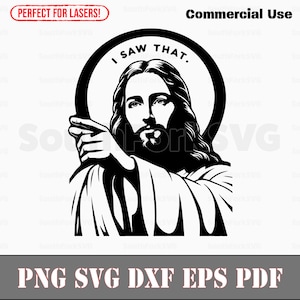 Jesus I Saw That Funny svg png dxf eps pdf | vector graphic design cut print dye sub laser digital files