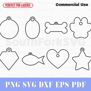 May include: Set of 8 blank outline pet tag shapes for laser cutting. The shapes include a circle, oval, bone, paw print, diamond, fish, heart, and star.