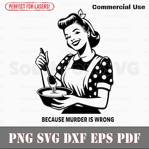 Cuisiner parce que le meurtre est une erreur, fichiers svg png dxf eps pdf | Impression découpée, gravure laser, sous-vinyle teinté CNC | Téléchargement instantané Utilisation commerciale