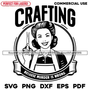 Tworzenie, ponieważ morderstwo jest złe Styl retro svg png dxf eps pdf Cięcie Druk Grawerowanie laserowe CNC Dye Sub Winyl Natychmiastowe pobieranie Użytkowanie komercyjne