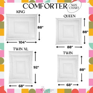 May include: A white comforter size chart with measurements for King (104" x 88"), Queen (88" x 88"), Twin XL (68" x 92"), and Twin (68" x 88"). The text "COMFORTER" and "SIZE CHART" are at the top.
