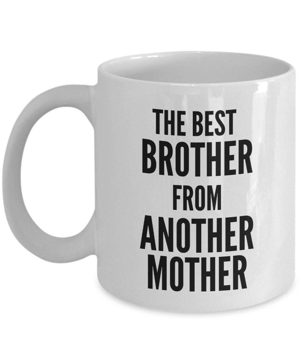The Best Brother From Another Mother Step Brother Mug Best Etsy UK