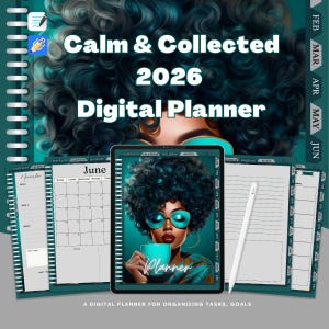 May include: A digital planner with a teal and white design, featuring the text "Calm & Collected 2026 Digital Planner." The image includes a tablet displaying a planner interface, a stylus, and calendar pages. The planner is designed for organizing tasks and goals.