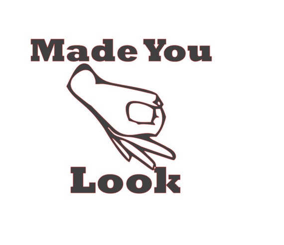 Made You Look Sticker for Sale by alhern67