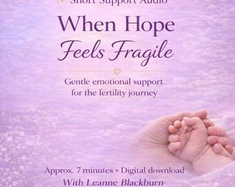 May include: A digital download cover with a soft purple background. The title "When Hope Feels Fragile" is in elegant script. The image includes a parent's hand holding a baby's foot. Text reads "Gentle emotional support for the fertility journey."