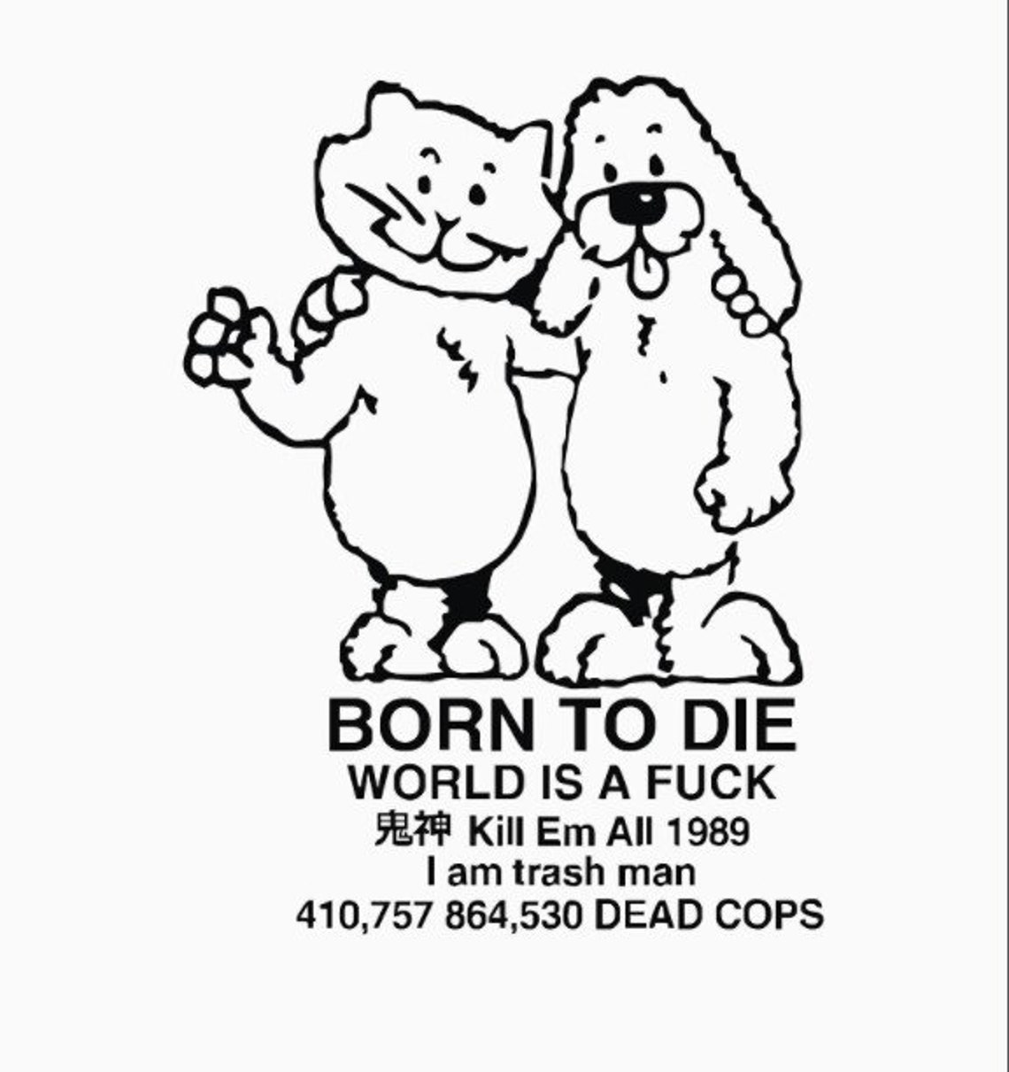 born to die world is a shirt