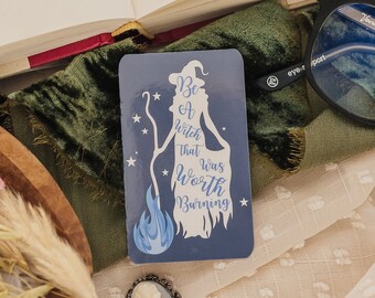 Witch Worth Burning Sticker: Spooky Season Vinyl Decal