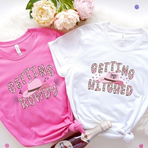 Getting Hitched Rowdy Shirt, Western Bachelorette Party, Bachelorette Party Shirts, Country Bachelorette Shirt,Team Bride Shirt, Bride Shirt