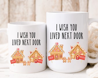 Sister Gift from Sister Funny, Personalizable Gift for Sister, I Wish You Lived Next Door Mug, Sister Christmas Gift Mug, Sister Gift