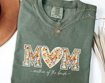 Mother of the Bride Comfort Colors®, Mother of the Bride Gift, Mother of the Groom Shirt,Mom Wedding Gift, Gift from Daughter, Gift from Son