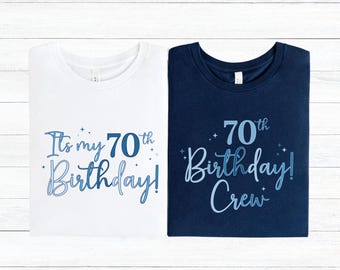 70th Birthday Group Shirts, It&#39;s My 70th Birthday Shirt, 70th Birthday Crew Tee, Birthday Party Shirts, Custom Birthday Party Shirts