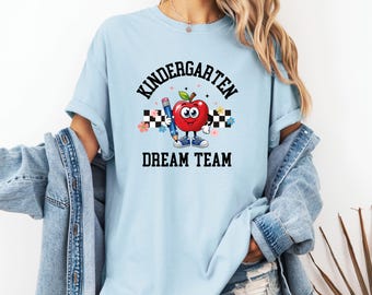 Comfort Colors® Kindergarten Teacher Shirt, Kindergarten Teacher Dream Team Shirts, New Teacher Gift, Teacher Tee, Gift for Teacher