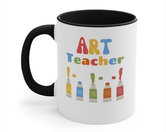 Art Teacher Mug, Art Teacher Gift, Gift for Art Teacher, Teacher Mug, Teacher Appreciation Gift, Back to School Mug, New Art Teacher Gift